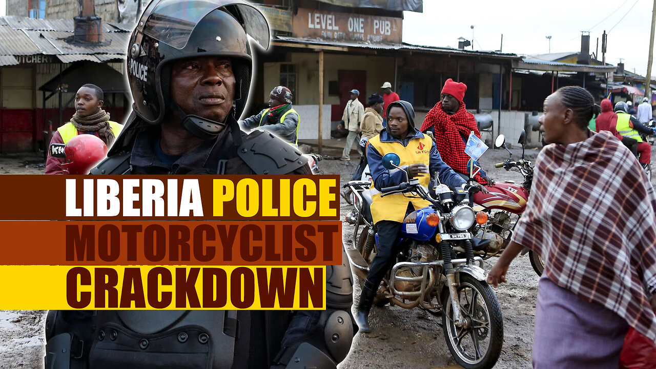 Liberia motorcyclist have strong words for joseph boakai administration