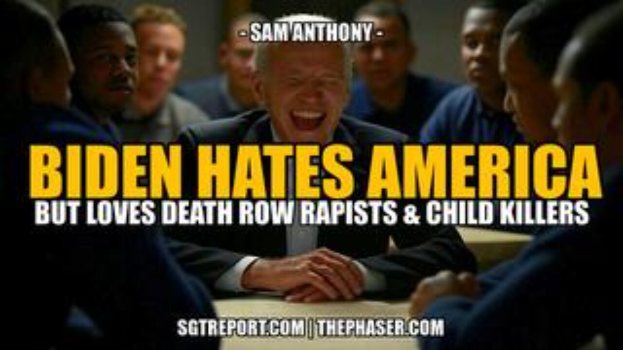 Biden Hates America but Loves Death Row Rapists & Child Killers