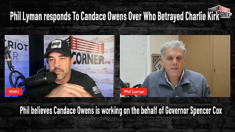Phil Lyman responds To Candace Owens Over Who Betrayed Charlie Kirk
