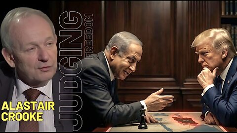 Alastair Crooke : Netanyahu Lures Trump Into War with Iran