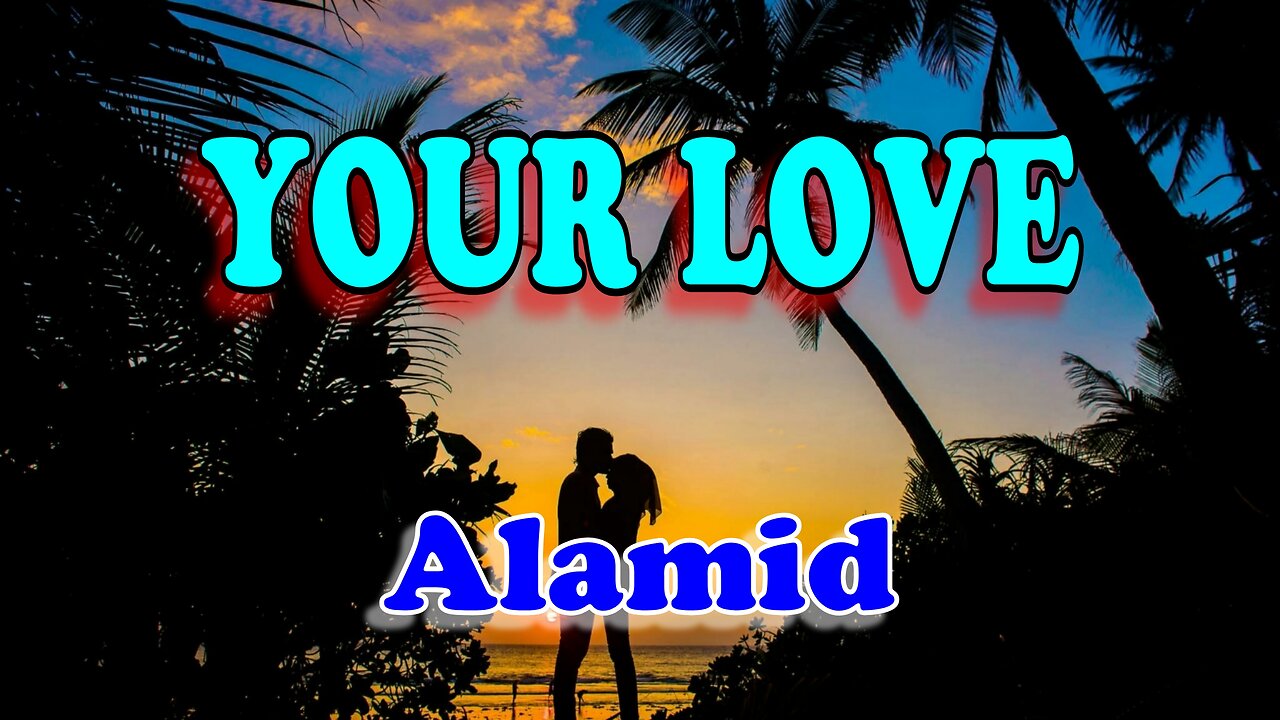 Your love - Alamid (Karaoke)