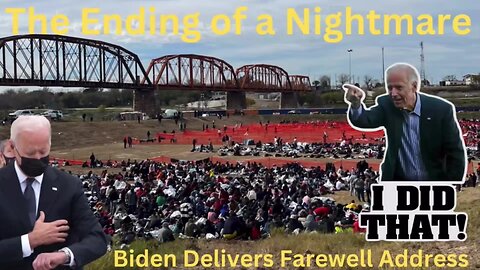 Biden Delivers Farewell Address - Ending of a Nightmare