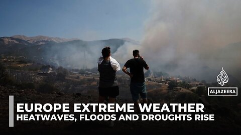 Europe becomes the fastest-warming continent as heatwaves, floods and droughts rise