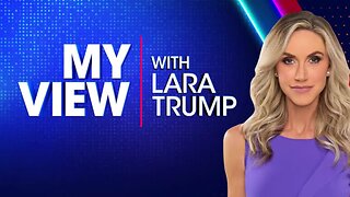 My View with Lara Trump (Full Episode) | Saturday February 22