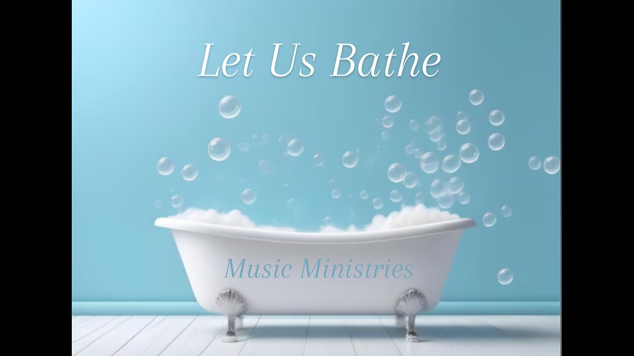 Let us Bathe #6