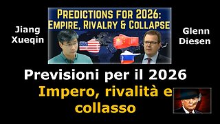 Jiang Xueqin: Previsioni per il 2026 - Impero, rivalità e collasso