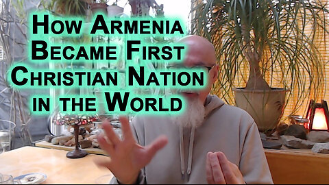 How Armenia Became First Christian Nation in World: Armenian Church Vital to Armenian Identity LINK