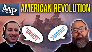 Can WE Justify the American Revolution? | Catholic Priests Give Their Takes (Fr. Rock/Fr. Casey)