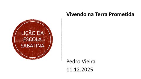 Lição da escola sabatina. Vivendo na Terra Prometida. 11.12.25