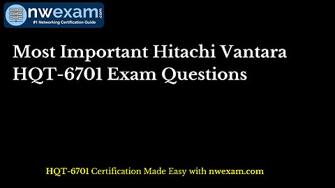 Most Important Hitachi Vantara HQT-6701 Exam Questions