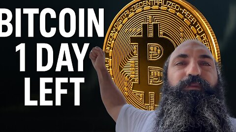 BITCOIN 1 DAY LEFT 🚨 🚨 🚨