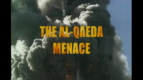 THE AL-QAEDA MENACE - International Terrorism: The Global War on Terror