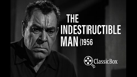 The Indestructible Man (1956) | Lon Chaney Jr. | Sci-Fi Horror Thriller | ClassicBox Films