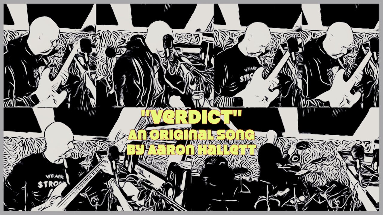 "Verdict" an Original Song by Aaron Hallett