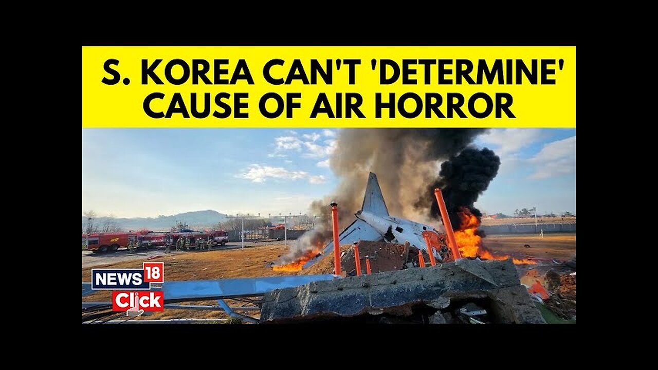 South Korea Struggles To Determine Cause Of Plane Crash That Killed 179 People | English News |N18G