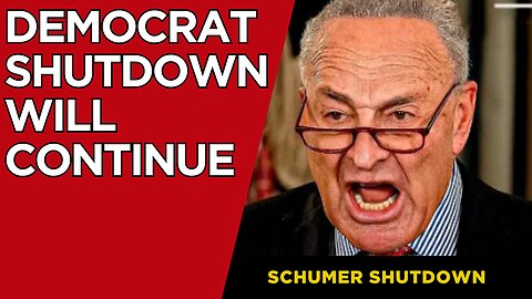 Chuck Schumer DECLARES that SHUTDOWN Will Continue