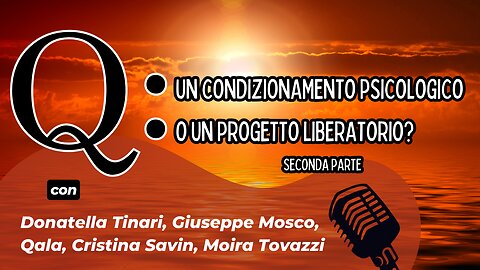 Q: un condizionamento psicologico o UN PROGETTO LIBERATORIO? - Seconda Parte -