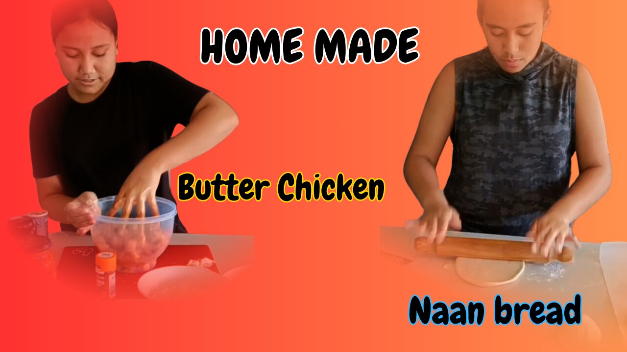 We make Butter Chicken and Naan bread 🍴