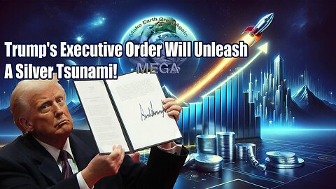 Trump's Executive Order Will Unleash A Silver Tsunami! - (401k Reform To Add Silver & Commodities)