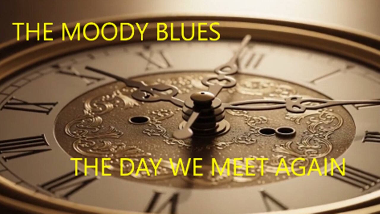 THE MOODY BLUES - THE DAY WE MEET AGAIN - VOICE OF JUSTIN HAYWARD
