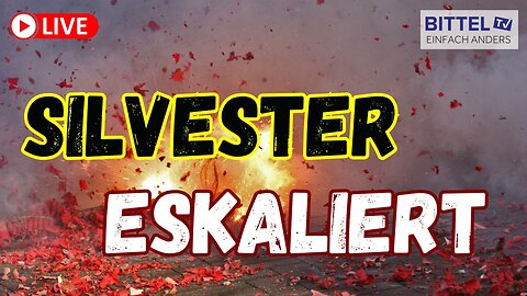 Silvester 2024 - eskaliert!!! - 01.01.2025