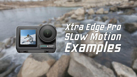 Xtra Edge Pro Slow Motion Examples