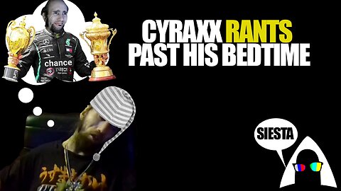 Cyraxx Wears Himself Out bitching About Trolls - Falls Asleep on Stream