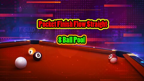 ✨ Pocket Finish Flow – Straight Pool Play 8 Ball Pool