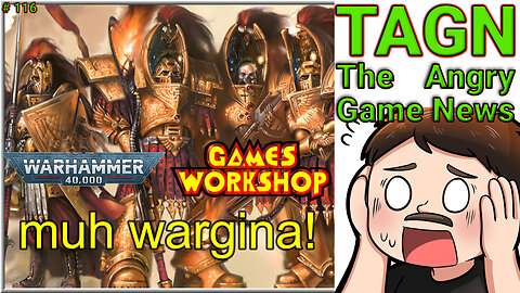 🔴TAGN #116 - Warhammer Might Risk Alot! Tons of News.