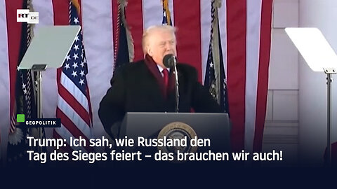 Trump: Ich sah, wie Russland den Tag des Sieges feiert – das brauchen wir auch!