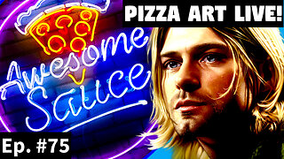 Awesome Sauce PIZZA ART LIVE Ep. #75: Kurt Cobain