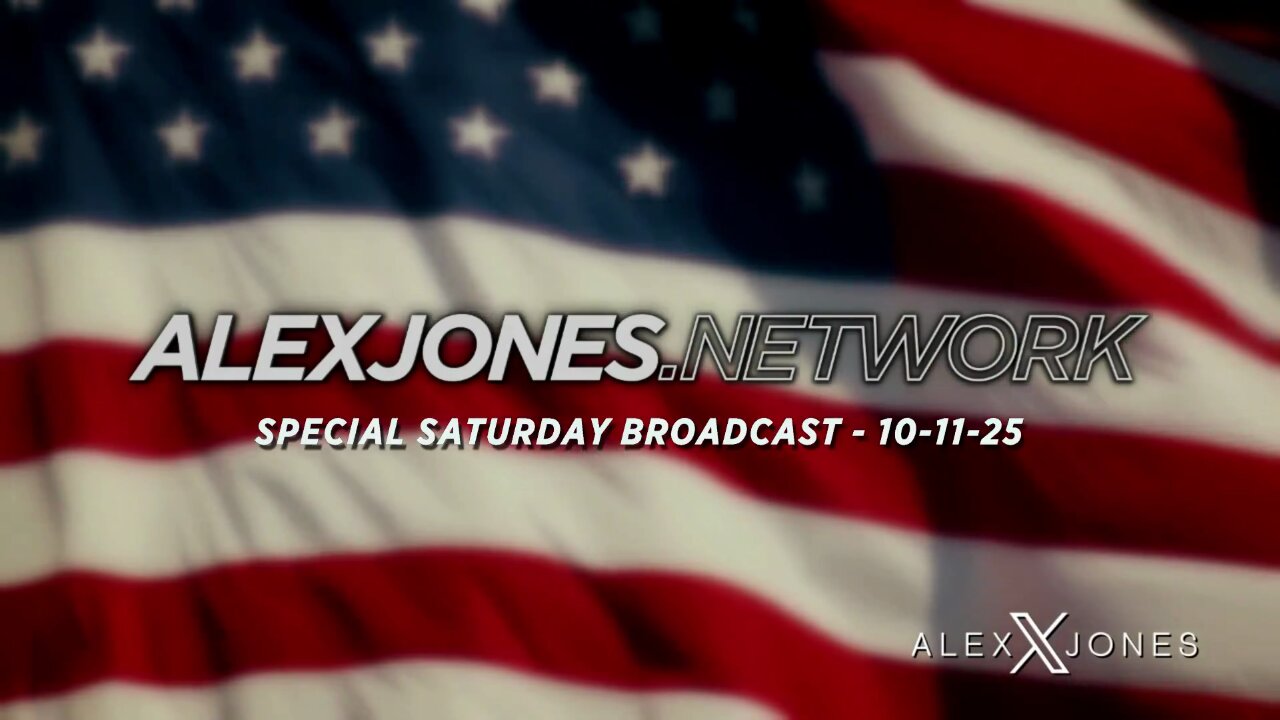 ALEX JONES . NETWORK - AJN LIVE - SPECIAL SATURDAY BROADCAST - 10/11/2025: Trump Takes Deadly Covid Booster Sparking Public Outcry PLUS – More Deep State Kingpins To Be Indicted Next Week