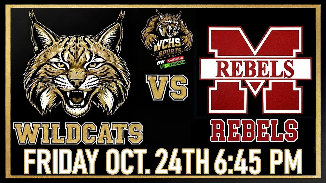WCHS Wildcats vs McKenzie Rebels Friday October 24th 6:45 PM