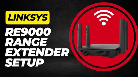 Linksys RE9000 Range Extender setup