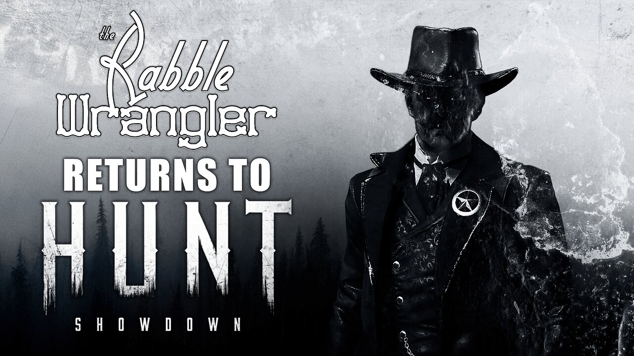 The Rabble Wrangler Returns to Hunt: Showdown