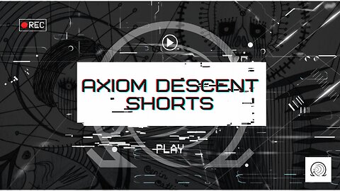 Axiom Descent Shorts: Spellbound