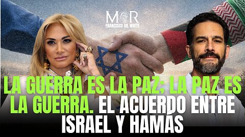LA GUERRA ES LA PAZ; LA PAZ ES LA GUERRA. El acuerdo entre Israel y Hamás