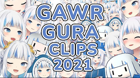 GURA CLIPS of 2021