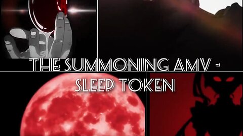 The Summoning AMV