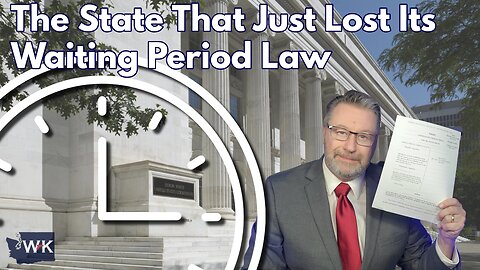 The State That Just Lost Its Waiting Period Law