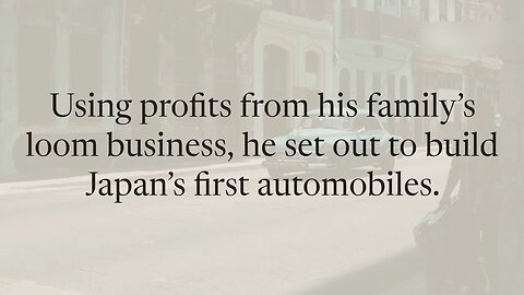 Kiichiro Toyoda – The Man Who Built Toyota