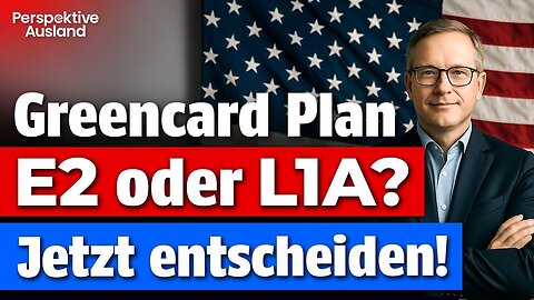 Greencard über L1A oder E2 Visum? Das ist der bessere Weg in die USA!