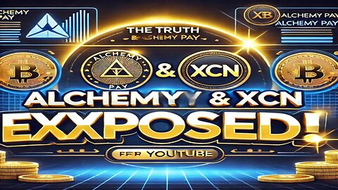 he TRUTH About Alchemy Pay and XCN