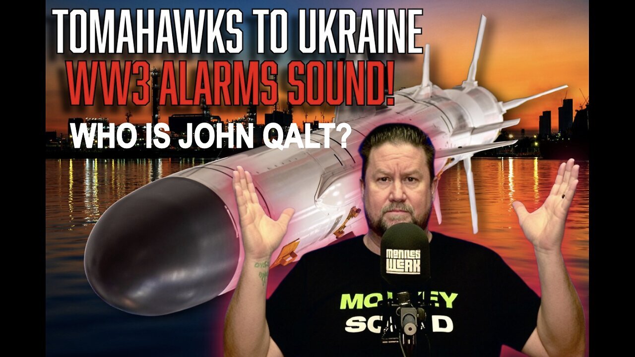 MONKEY WERX SITREP- TOMAHAWKS TO UKRAINE. PRELUDE TO WW3. WHO IS JOHN QALT?