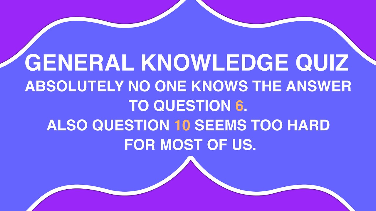 General Knowledge Quiz