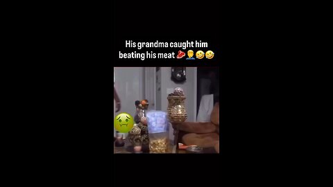 His grandma caught him beating his meat 🥩😂🤦🏿