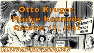 The Fleischmanns Yeast Hour 1932-10-13 156 Otto Kruger, Madge Kennedy