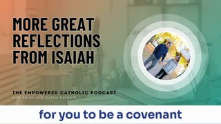 196 | More Great Reflections from Isaiah | The Empowered Catholic Podcast