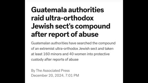 Guatemalan authorities raided an orthodox jewish sect and removed 160 children and 40 women
