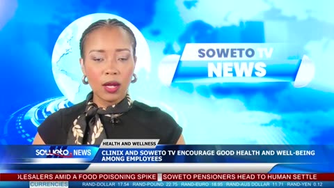 SOWETO TV NEWS | CLINIX AND SOWETO TV ENCOURAGE GOOD HEALTH AND WELL-BEING AMONG EMPLOYEES